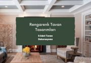 9 Adet Tavan Tasarımları