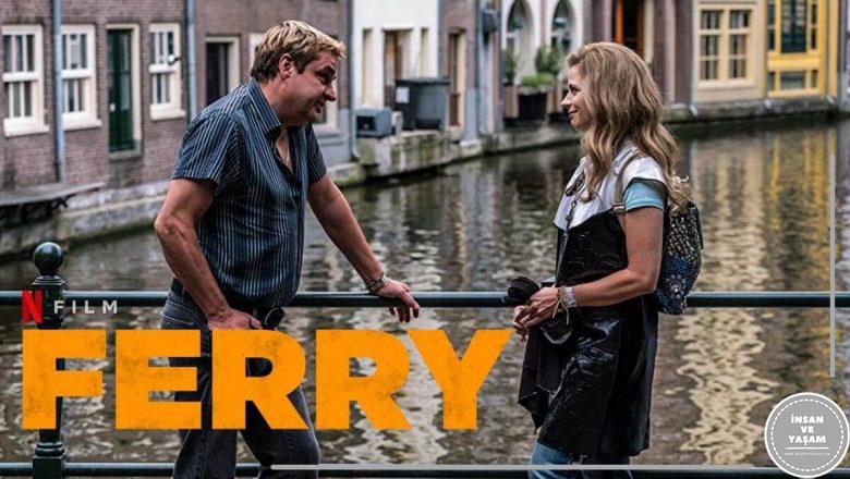  Ferry Filmi Konusu ve Oyuncuları | Netflix