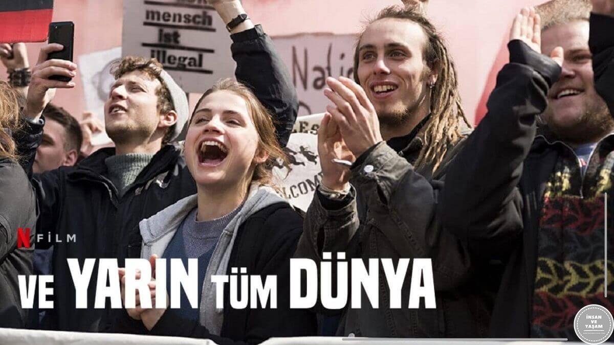 Ve Yarın Tüm Dünya Filmi, Oyuncuları, Konusu