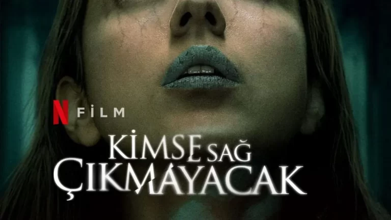 Kimse Sağ Çıkmayacak Filmi Konusu ve Oyuncuları | Netflix
