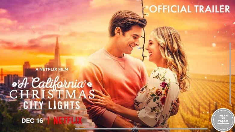  Kaliforniyada Noel Şehir Işıkları Konusu ve Oyuncuları | Netflix