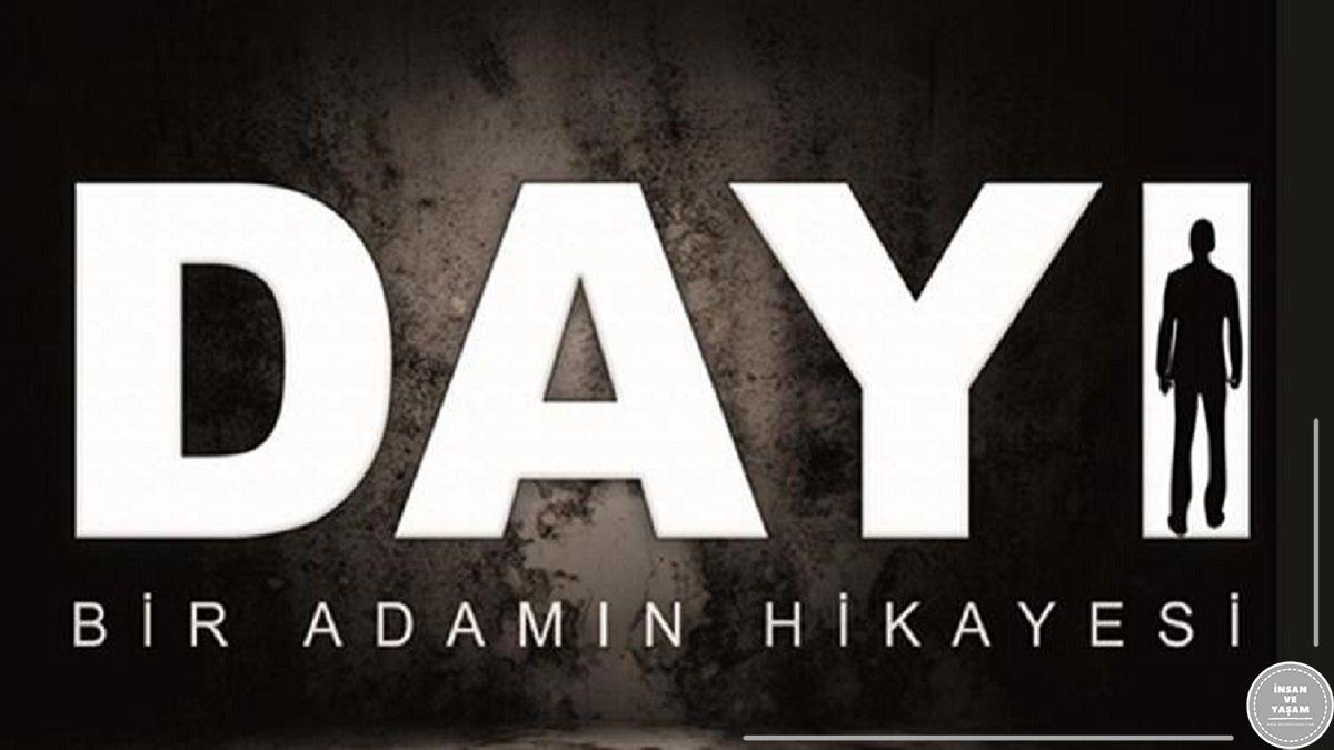 Dayı: Bir Adamın Hikayesi Filmi Konusu ve Oyuncuları