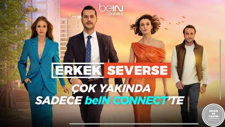 Erkek Severse Dizisi Konusu ve Oyuncuları