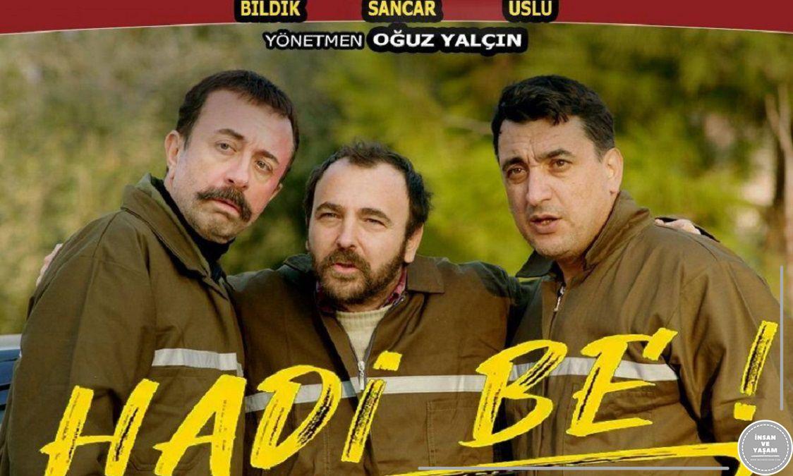 Hadi Be Filmi Konusu ve Oyuncuları
