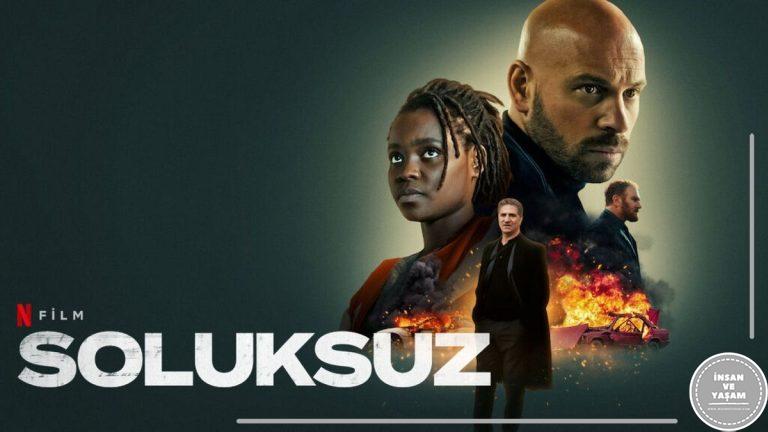 Soluksuz Filmi Konusu ve Oyuncuları | Netflix