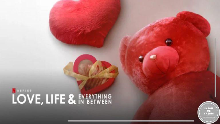 Love Life Everything in Between Konusu ve Oyuncuları | Netflix