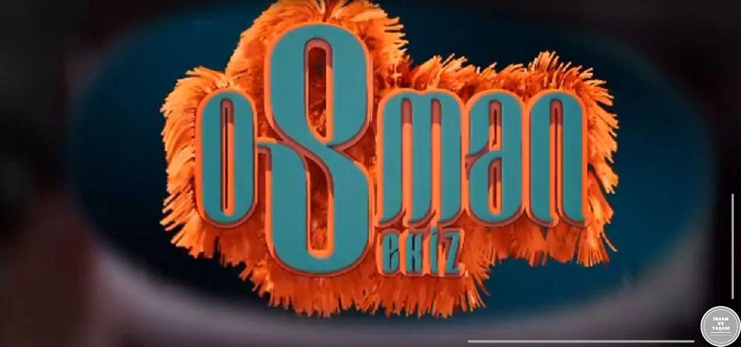 Osman Sekiz Filmi Konusu ve Oyuncuları