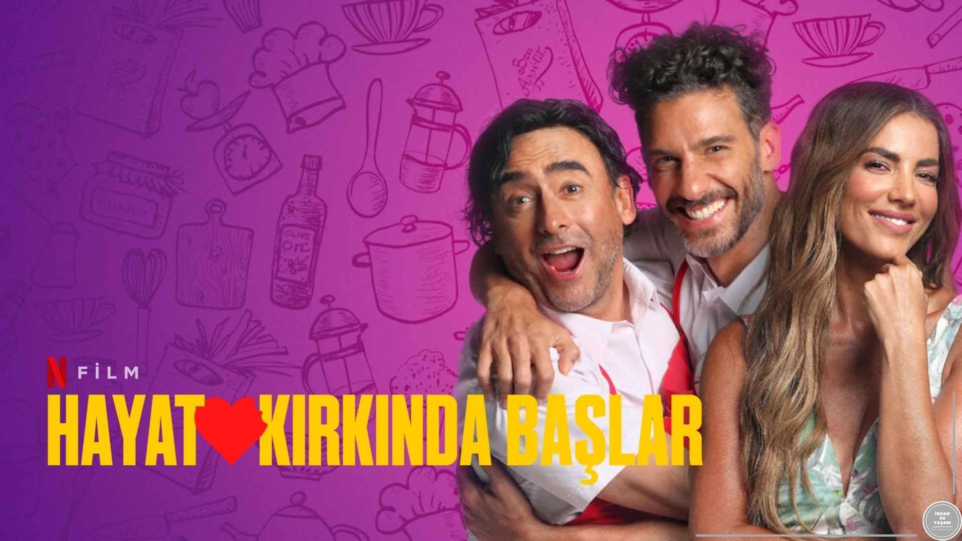 Hayat Kırkında Başlar Filmi Konusu ve Oyuncuları | Netflix