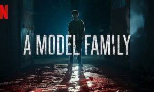 A Model Family Dizi Konusu ve Oyuncuları | Netflix