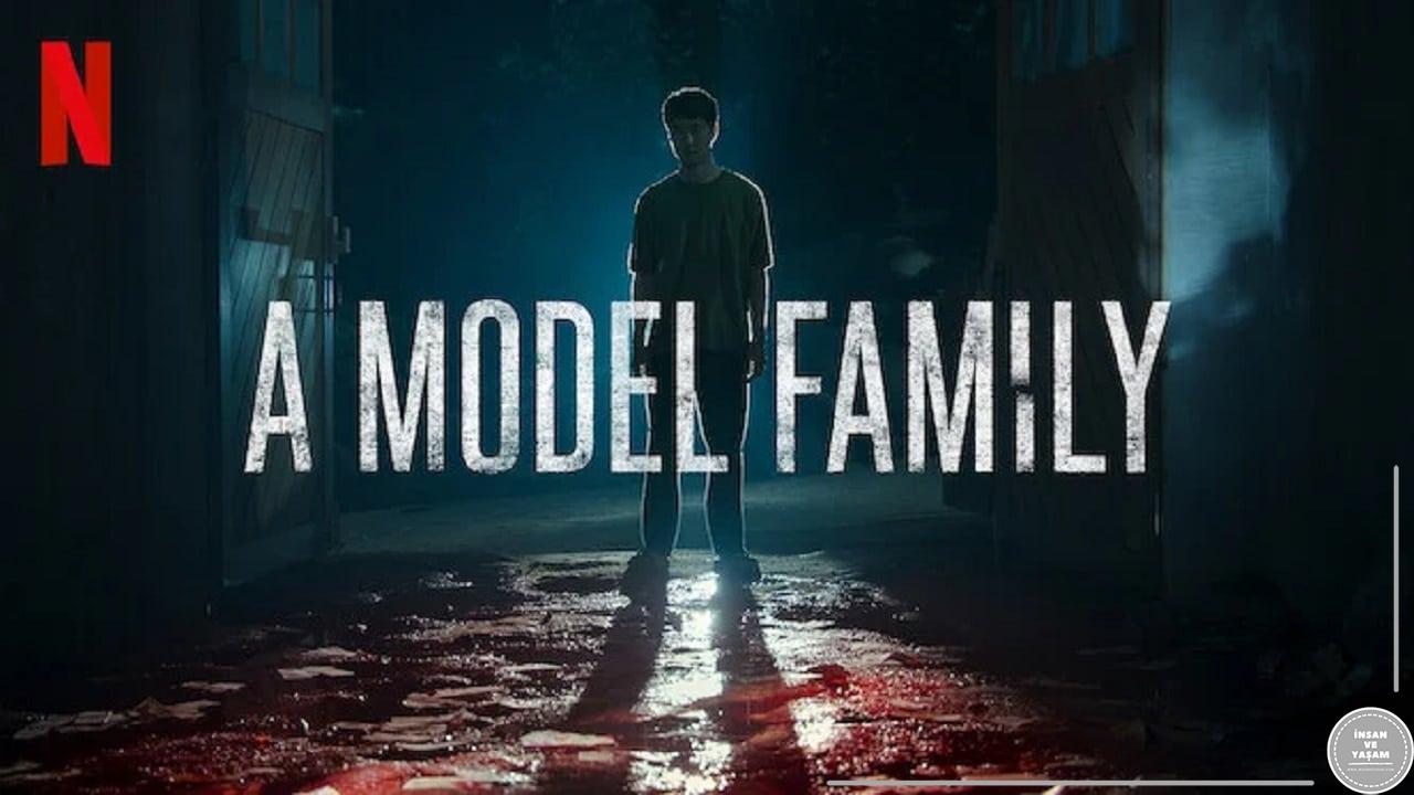 A Model Family Dizi Konusu ve Oyuncuları | Netflix | İnsanveyasam.com