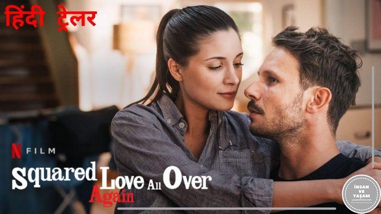 Aşk² Yeni Baştan Filmi Konusu ve Oyuncuları | Netflix