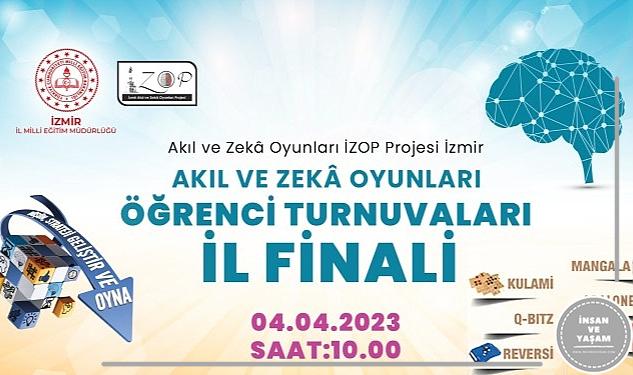 İzmir Akıl ve Zekâ Oyunları Projesi (İZOP) Kapsamında “Akıl ve Zekâ Oyunları Öğrenci Turnuvaları İl Finali” Gerçekleştirilecek