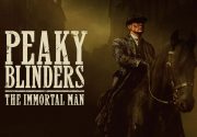 Peaky Blinders: Ölümsüz Adam Film Konusu, Oyuncuları ve İnceleme